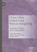 China’s New United Front Work in Hong Kong