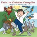 Katie the Christian Caterpillar