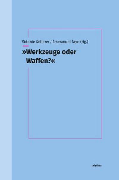 ’Werkzeuge oder Waffen?’