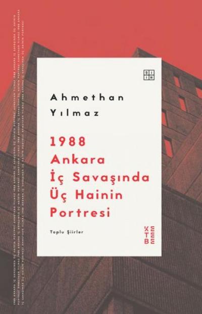 1988 Ankara Ic Savasinda Üc Hainin Portresi