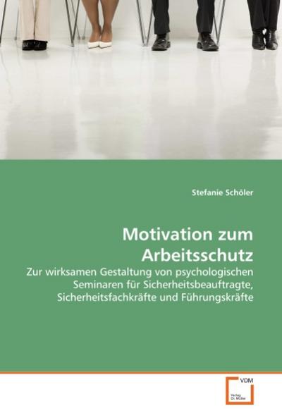Motivation zum Arbeitsschutz - Stefanie Schöler