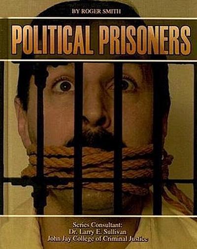Political Prisoners: (Incarceration Issues: Punishment, Reform, and Rehabilitation)
