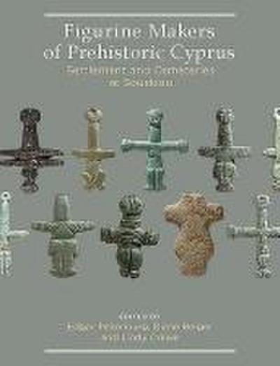 Figurine Makers of Prehistoric Cyprus