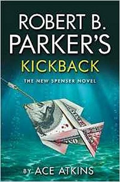 Robert B. Parker’s Kickback