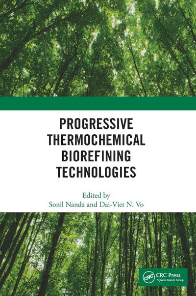 Progressive Thermochemical Biorefining Technologies