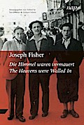 Die Himmel waren vermauert. The Heavens were Walled In: Herausgegeben von / Edited by: David Fisher und Gerhard Führer (Deutsch-Englisch-Hebräisch)