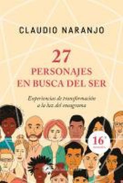 27 personajes en busca del ser : experiencias de transformación a la luz del eneagrama