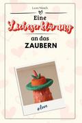 Eine Liebeserklärung an das Zaubern - Die große Ho