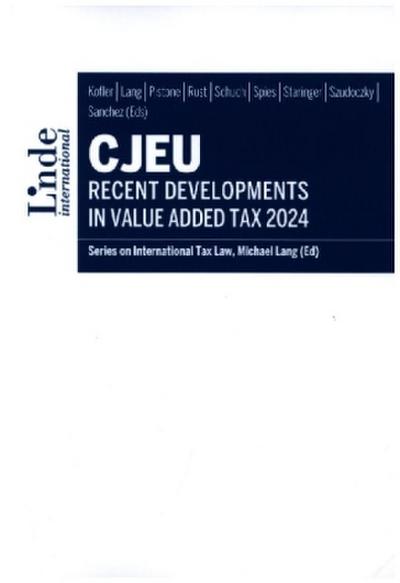 CJEU - Recent Developments in Value Added Tax 2024
