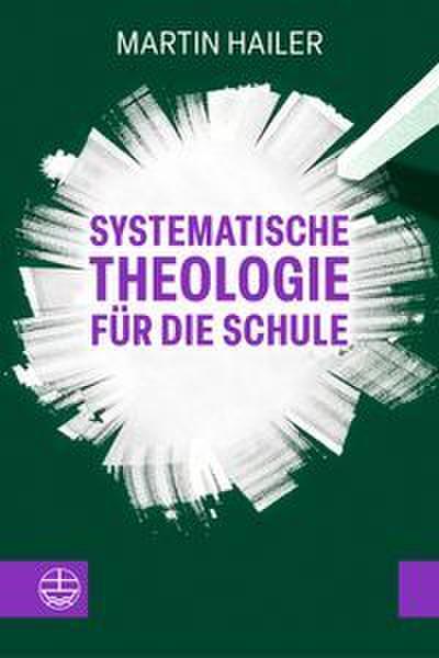 Systematische Theologie für die Schule