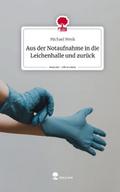 Aus der Notaufnahme in die Leichenhalle und zurück