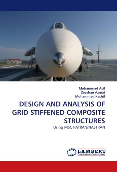 Design and Analysis of Grid Stiffened Composite Structures