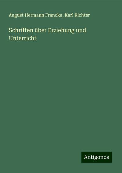 Richter, K: Schriften über Erziehung und Unterricht