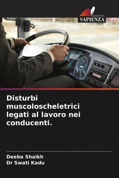 Disturbi muscoloscheletrici legati al lavoro nei conducenti.