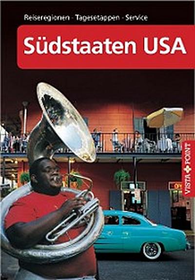 Südstaaten USA - VISTA POINT Reiseführer A bis Z