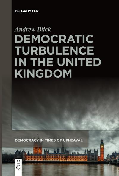 Democratic Turbulence in the United Kingdom