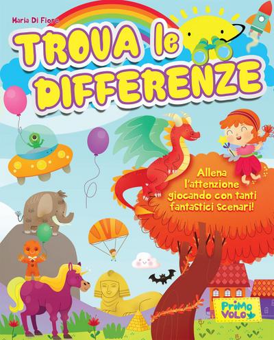 Alfieri, G: Trova le differenze. Allena l’attenzione giocand