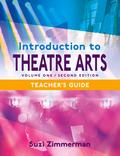 Introduction to Theatre Arts 1, 2nd Edition Teacher’s Guide
