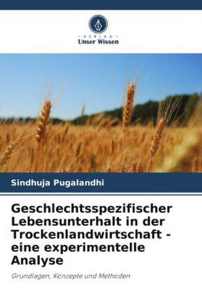 Geschlechtsspezifischer Lebensunterhalt in der Trockenlandwirtschaft - eine experimentelle Analyse
