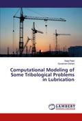 Computational Modeling of Some Tribological Proble