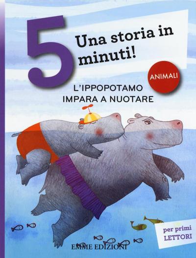 L’ ippopotamo impara a nuotare. Una storia in 5 minuti!