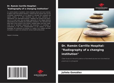 Dr. Ramón Carrillo Hospital: "Radiography of a changing institution"