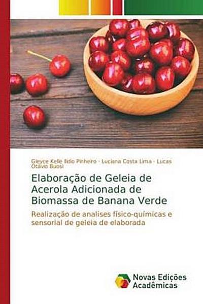 Elaboração de Geleia de Acerola Adicionada de Biomassa de Banana Verde