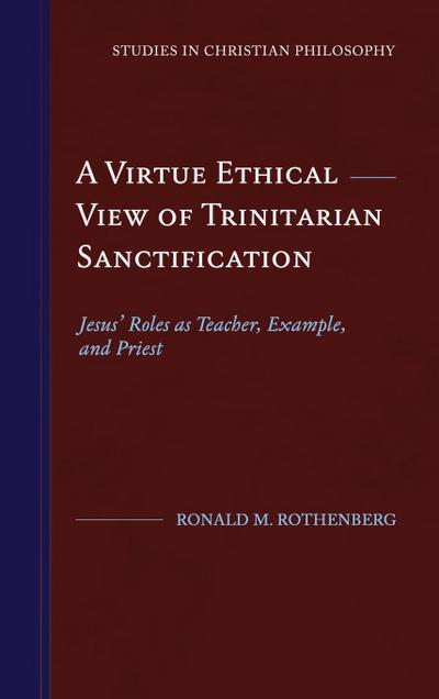 A Virtue Ethical View of Trinitarian Sanctification