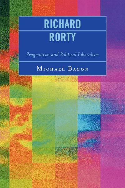 Bacon, M: Richard Rorty