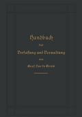 Handbuch der Verfassung und Verwaltung in Preußen und dem Deutschen Reiche