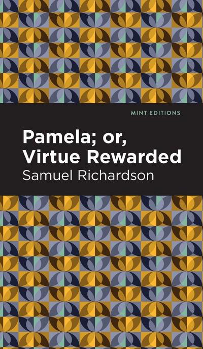 Pamela, or Virtue Rewarded