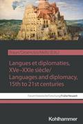 Langues et diplomaties, XVe-XXIe siècle / Languages and diplomacy, 15th to 21st centuries