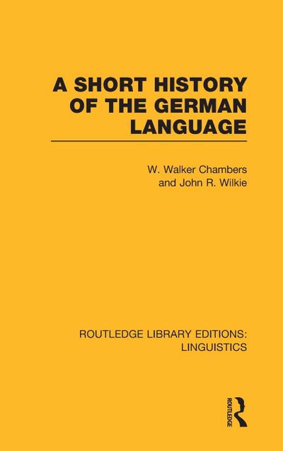 A Short History of the German Language (RLE Linguistics E