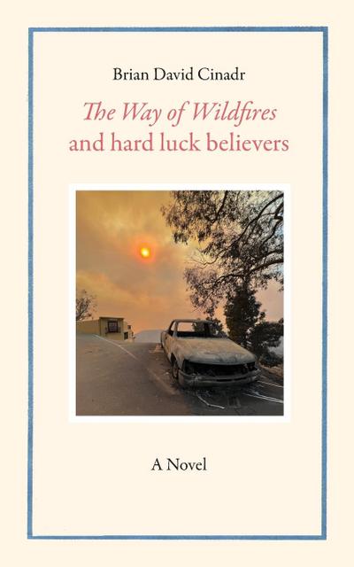 The Way of Wildfires and Hard Luck Believers
