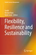 Flexibility, Resilience and Sustainability