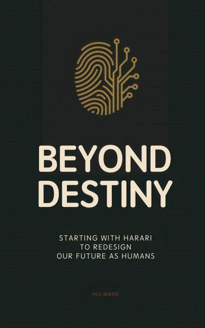 Beyond Destiny