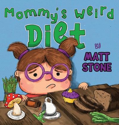 Mommy’s Weird Diet