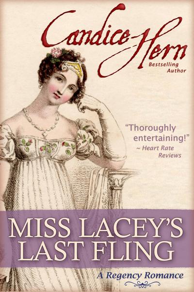 Miss Lacey’s Last Fling (A Regency Romance)