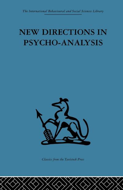 New Directions in Psycho-Analysis