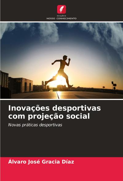 Inovações desportivas com projeção social