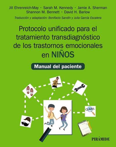 Protocolo unificado para el tratamiento transdiagnóstico de los trastornos emocionales en niños : manual del paciente