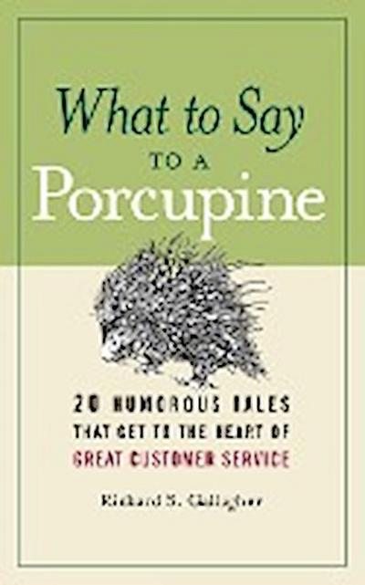 What to Say to a Porcupine - Richard S. Gallagher