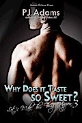 Why Does it Taste so Sweet? (Let’s Make This Thing Happen, #3)