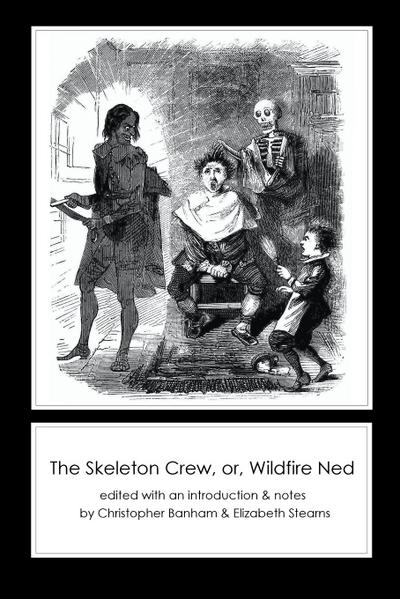 Anonymous: Skeleton Crew, or, Wildfire Ned