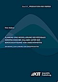 Planung und Modellierung des Rückbaus kerntechnischer Anlagen unter der Berücksichtigung von Unsicherheiten - Ein Beispiel zur Planung von Großprojekten