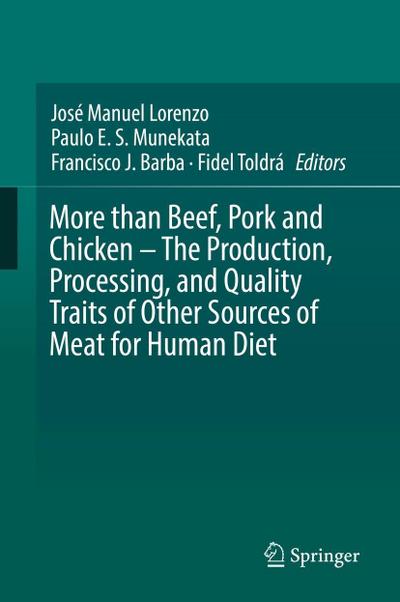 More than Beef, Pork and Chicken - The Production, Processing, and Quality Traits of Other Sources of Meat for Human Diet