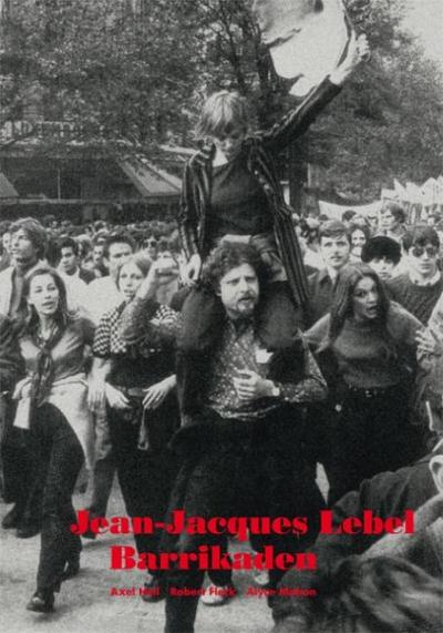 Jean-Jacques Lebel.Barrikaden
