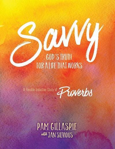 Savvy: God’s Truth for a Life that Works