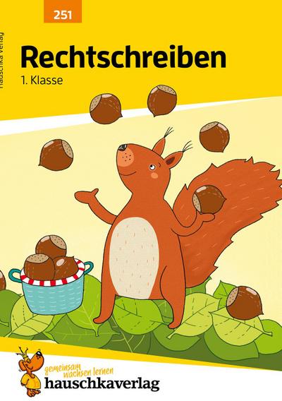 Rechtschreiben 1. Klasse, A5- Heft (Deutsch: Rechtschreiben und Diktate, Band 251)