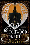 The Witchwood Knot (Victorian Faerie Tales, #1)